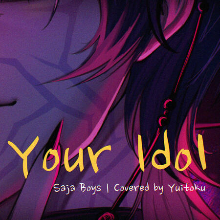 Your Idol - Saja Boys (KPop Demon Hunters) | Covered by Yuitoku